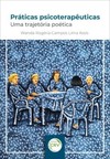 Práticas psicoterapêuticas: uma trajetória poética