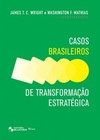 Casos brasileiros de transformação estratégica