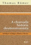 A chamada história deuteronomista: introdução sociológica, histórica e literária
