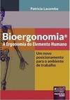 Bioergonomia® - A Ergonomia do Elemento Humano