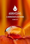 Hidrossóis: a aromaterapia do futuro