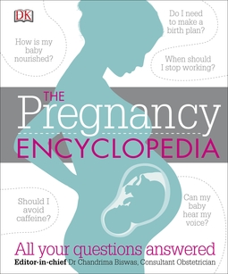 The Pregnancy Encyclopedia: All Your Questions Answered