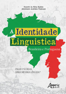 A identidade linguística brasileira e portuguesa: duas pátrias, uma mesma língua?