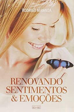 Renovando Sentimentos e Emoções