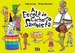 A ESCOLA DO CACHORRO SAMBISTA
