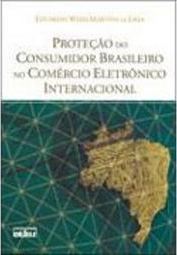 Proteção do Consumidor Brasileiro no Comércio Eletrônico Internacional