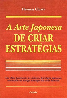 A Arte Japonesa de Criar Estratégias