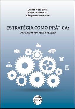 Estratégia como prática: uma abordagem sociodiscursiva
