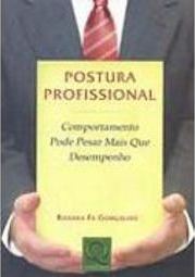 Postura Profissional: Comportamento Pode Pesar Mais que Desempenho