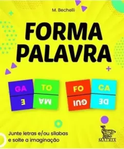 Forma Palavra: Junte Letras E/Ou Sílabas e Solte a Imaginação
