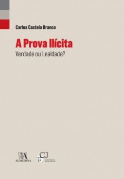 A prova ilícita: verdade ou lealdade?
