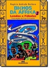 Bichos da África 2 (Lendas e Fábulas Africanas)
