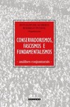 Conservadorismos, fascismos e fundamentalismos: análises conjunturais
