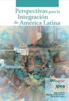 Perspectivas Para La Integración de América Latina