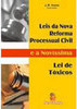 Leis da Nova Reforma Processual Civil: e a Novíssima Lei de Tóxicos