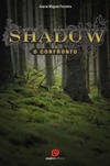 Shadow - O Confronto