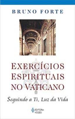 Exercícios espirituais no Vaticano: seguindo a Ti, luz da vida