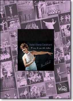 Ballet Eliana Cavalcanti: 40 Anos de Uma Bela História
