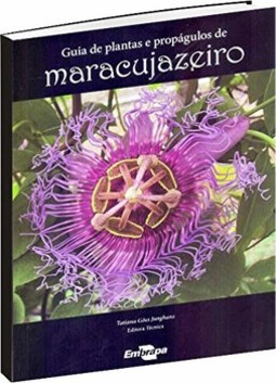Guia de plantas e propágulos de maracujazeiro