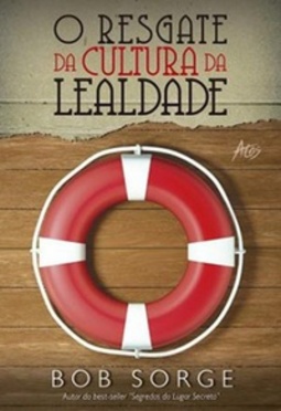 O Resgate da Cultura da Lealdade
