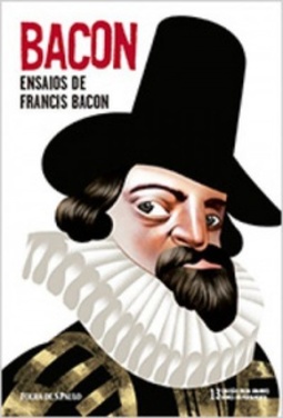 Ensaios de Francis Bacon (Coleção Folha Grandes Nomes Do Pensamento #13)