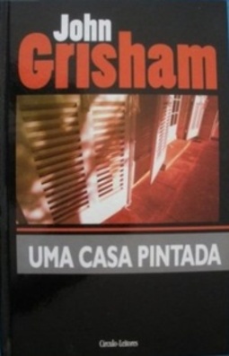Uma casa pintada (Obras de John Grisham #12)