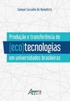 Produção e transferência de (eco)tecnologias em universidades brasileiras