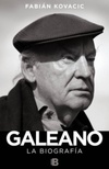 Galeano - La Biografia