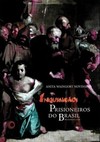 Inquisição: prisioneiros do Brasil