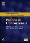 Política de concorrência: teoria e prática e sua aplicação no Brasil
