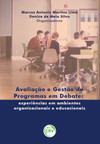 Avaliação e gestão de programas em debate: experiências em ambientes organizacionais e educacionais