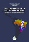 Questões regionais e a geografia econômica: perspectivas e desafios contemporâneos