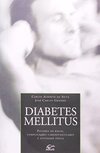 Diabetes Mellitus: Fatores de Risco, Complicações Cardiovasculares...
