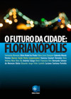 O futuro da cidade: Florianópolis
