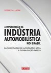 A Implantação da Indústria Automobilística no Brasil