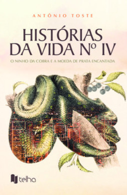 Histórias da vida nº IV: o ninho da cobra e a moeda de prata encantada