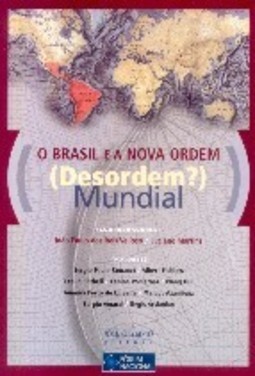 O BRASIL E A NOVA ORDEM (DESORDEM?) MUNDIAL