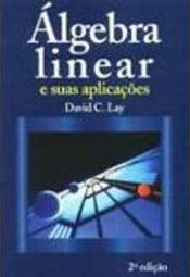 Ã?lgebra Linear e Suas Aplicações