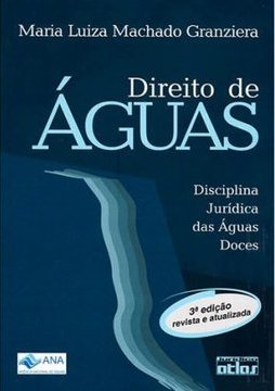 Direito de Ã?guas: Disciplina Jurídica das Ã?guas Doces