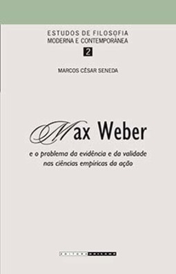 Max Weber e o problema da evidência e da validade nas ciências empíricas da ação