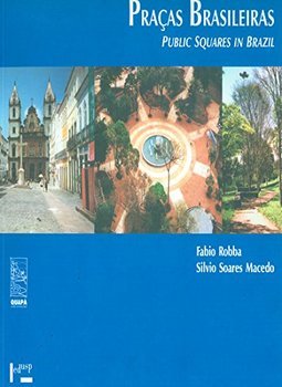 Praças Brasileiras = Public Squares In Brazil