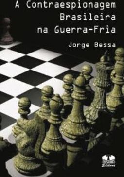 A Contra-espionagem brasileira na guerra fria