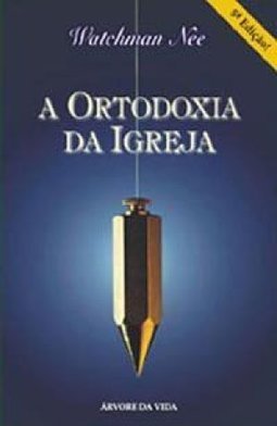 A Ortodoxia da Igreja