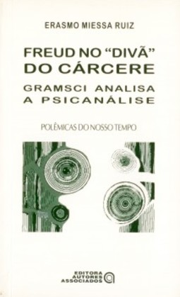 Freud no "divã" do cárcere: Gramsci analisa a psicanálise