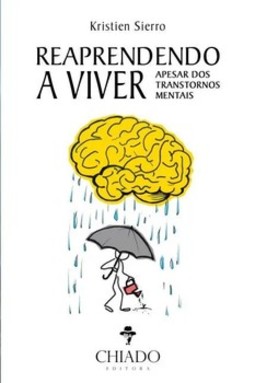 Reaprendendo a viver: apesar dos transtornos mentais
