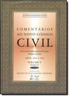 Comentários ao Novo Código Civil: Arts. 389 a 420 - vol. 5