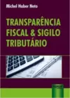 Transparência Fiscal & Sigilo Tributário