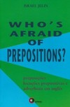 Who's afraid of prepositions?: Preposições, locuções prepositivas e adverbiais em inglês