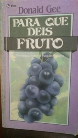 Para que Deis Fruto