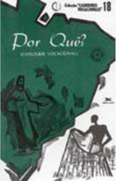 Por Quê? : Catequese Vocacional